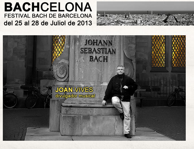 Bachcelona BachFestival 2013 in Barcelona fand vom 25.7. bis 28.7.2013 statt.